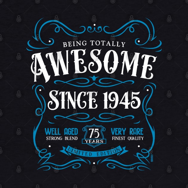 75th Birthday Gift T-Shirt Awesome Since 1945 by Havous